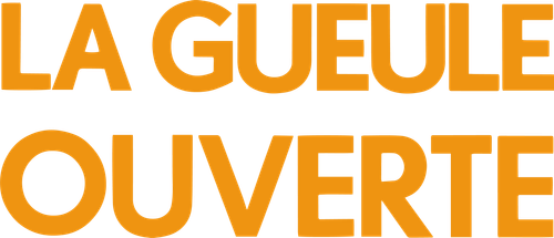 LA GUEULE OUVERTE