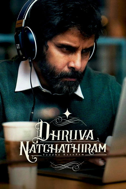 Dhruva Natchathiram: Chapter One – Yuddha Kaandam poster