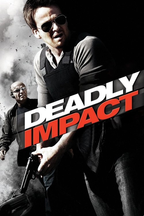 Deadly Impact movie poster player