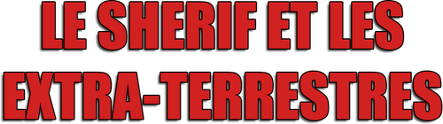 Le Shérif et les Extra-terrestres