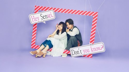 Hey Sensei, Don't you know?