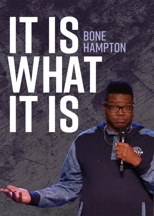 Bone Hampton: It Is What It Is official trailer poster