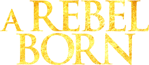 A Rebel Born
