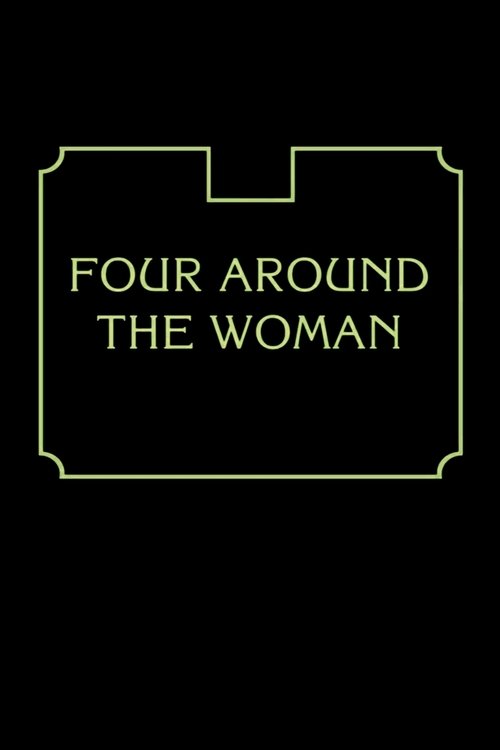 Four Around the Woman movie poster player