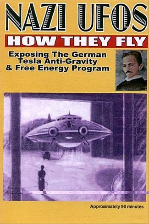 Nazi UFOs: How They Fly: Exposing German Tesla Free Energy Program Nazi UFOs: How They Fly: Exposing German Tesla Free Energy Program