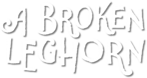 A Broken Leghorn