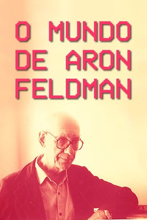 O Mundo de Aron Feldman movie poster player