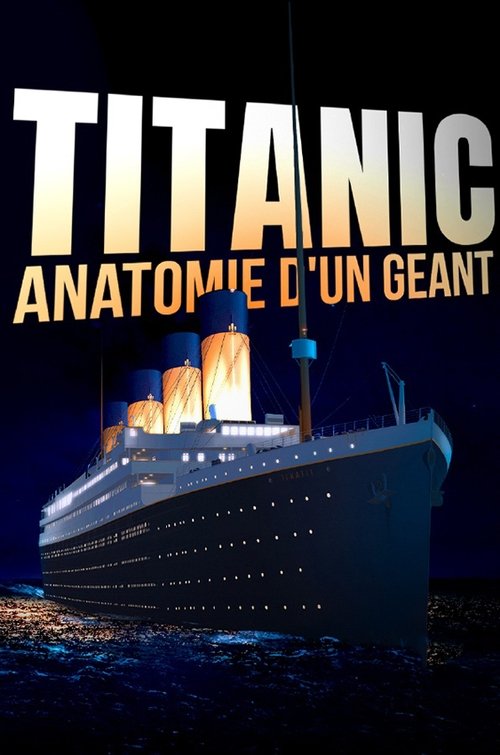 Titanic - Anatomie d Titanic - Anatomie d