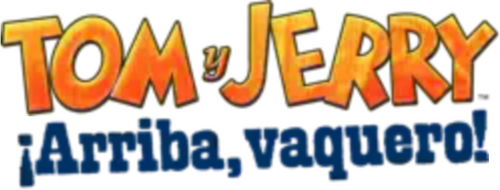 Tom y Jerry: ¡Arriba, vaquero!