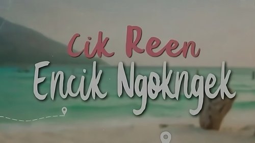 Cik Reen Encik Ngok Ngek