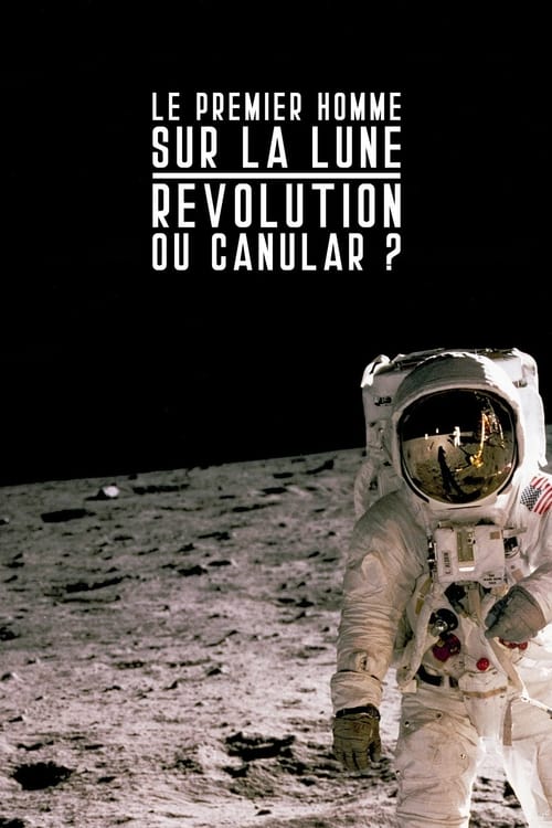 Le premier homme sur la lune : révolution ou canular ? (2019) poster