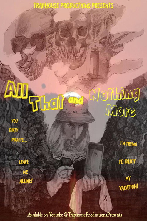 All That and Nothing More