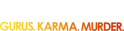 Krishnas: Gurus. Karma. Murder.