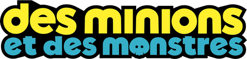 Des Minions et des monstres