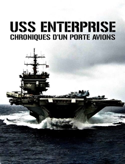 USS Enterprise : chroniques d'un porte-avions, S01 - (2008)