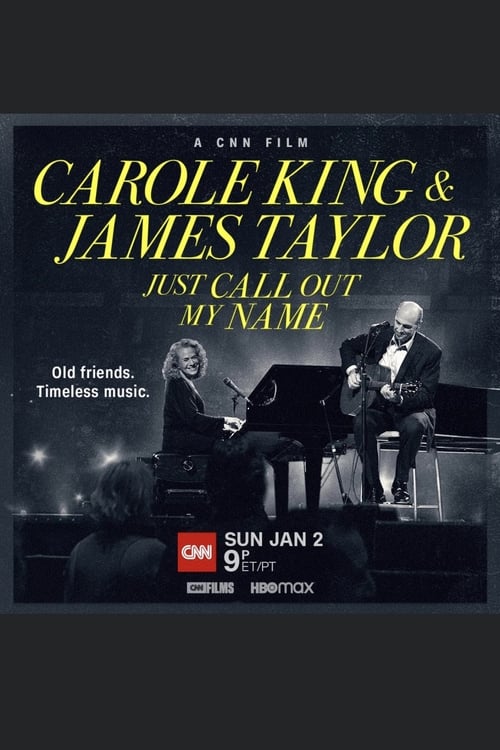 Carole King & James Taylor: Just Call Out My Name