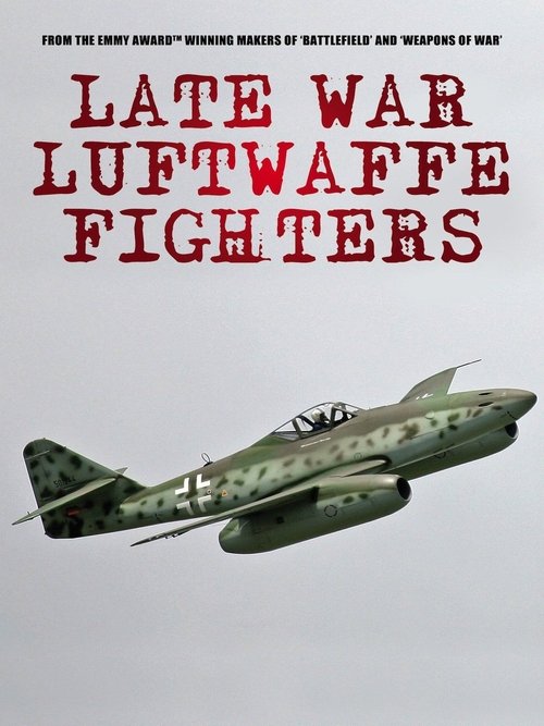 Where to stream Late War Fighters of the Luftwaffe