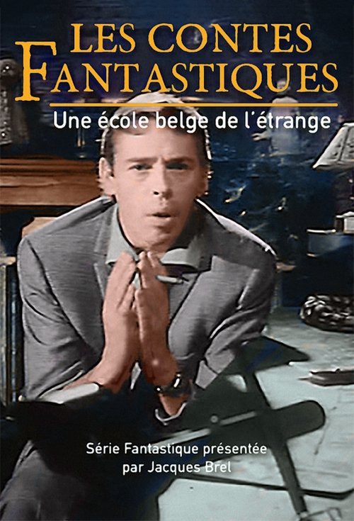 Les Contes Fantastiques : Une école Belge de l'Etrange poster