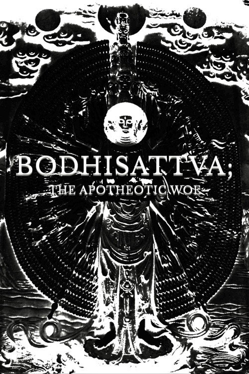 Bodhisattva; The Apotheotic Woe