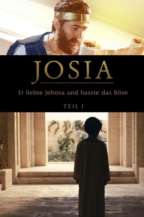 Josia – er liebte Jehova und hasste das Böse - Teil 1 2019