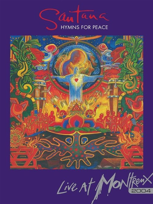 Santana: Hymns for Peace - Live at Montreux 2004