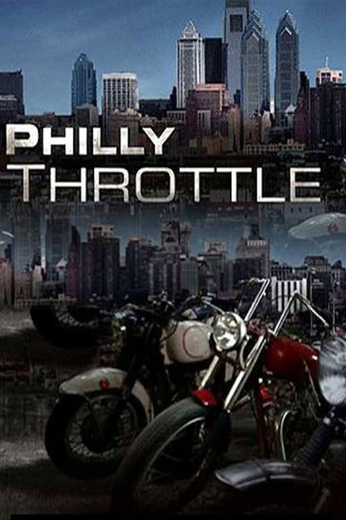 Philly Throttle (2013)