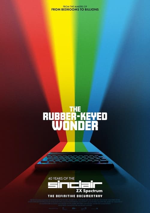 The Rubber-Keyed Wonder - 40 Years of the ZX Spectrum (2024)