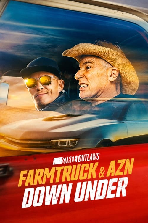 Poster Street Outlaws: Farmtruck & AZN Down Under