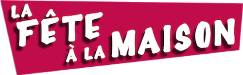 La Fête à la maison