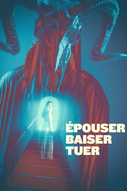 Épouser, baiser, tuer