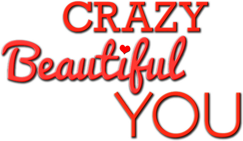 Crazy Beautiful You