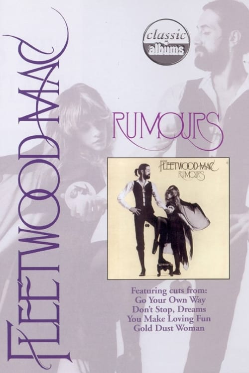 Classic Albums: Fleetwood Mac - Rumours poster