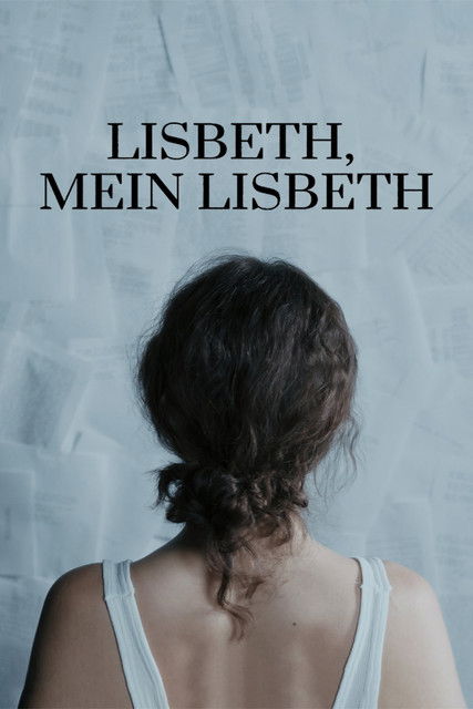 Lisbeth, mein Lisbeth
