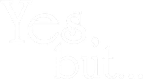 Yes, But...