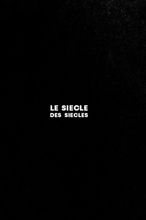 Le siècle des siècles