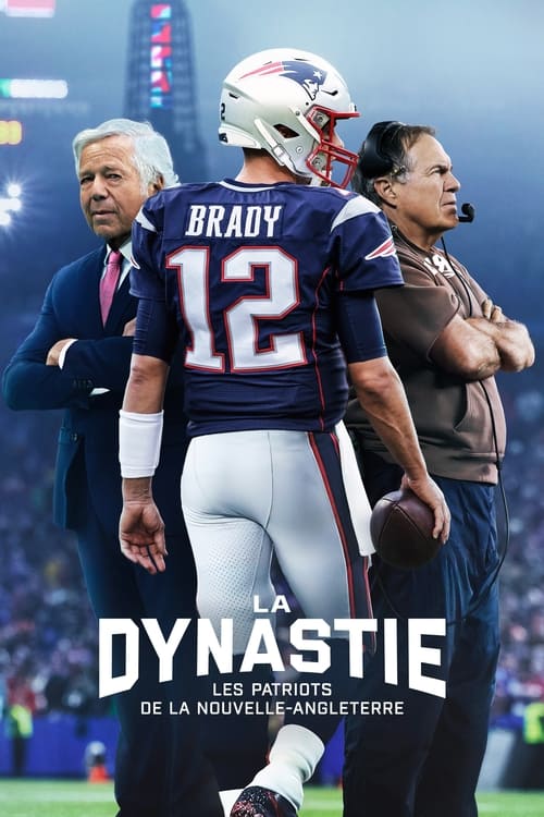 La dynastie : les Patriots de la Nouvelle-Angleterre poster