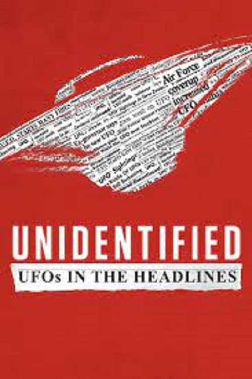 Unidentified: UFOs in the Headlines poster