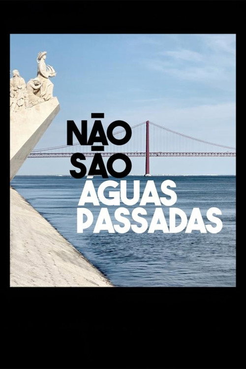 Não São Águas Passadas