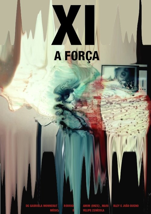 XI - A Força movie poster player