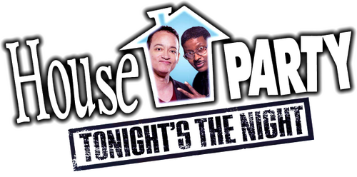 House Party: Tonight's the Night