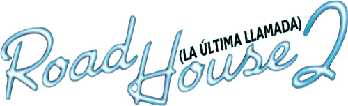 Road House 2 - La última llamada