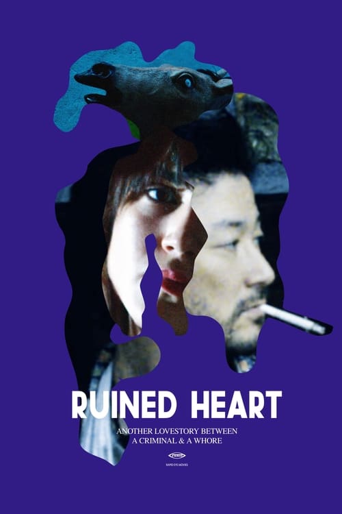Ruined Heart: Another Love Story Between a Criminal & a Whore 2014