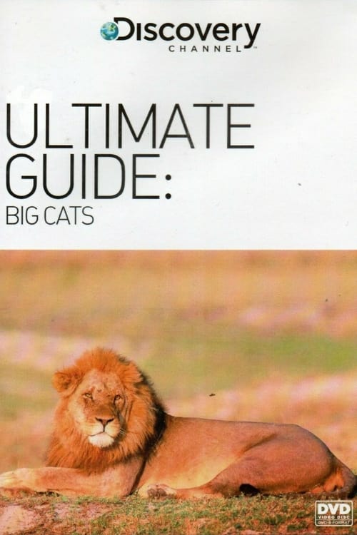 The Ultimate Guide: Big Cats (1998)