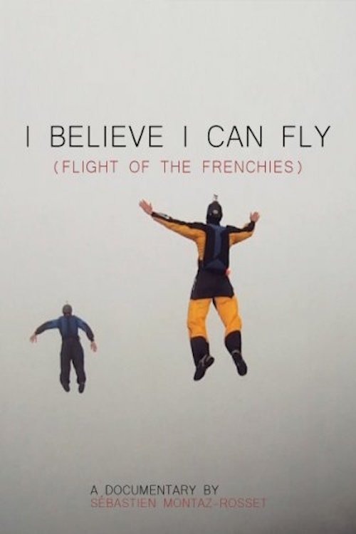 I Believe I can Fly (flight of the frenchies). Streaming VF