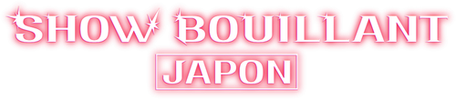 Show Bouillant : Japon
