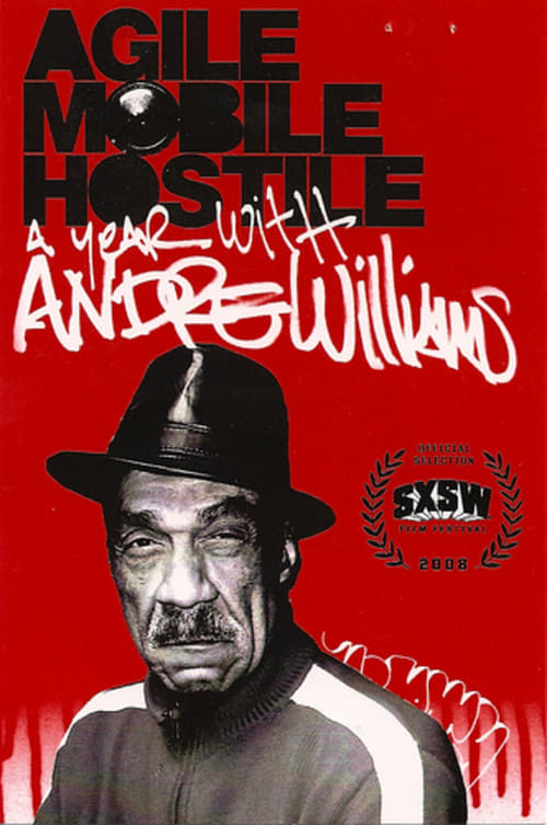 Agile, Mobile, Hostile: A Year with Andre Williams Movie Poster Image