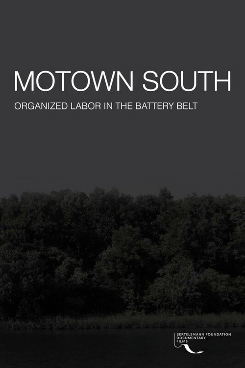 Motown South: Organized Labor in the Battery Belt