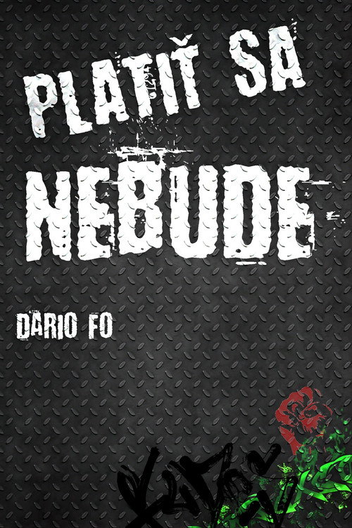 Poster for Platiť sa nebude!
