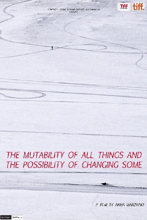 The Mutability of All Things and the Possibility of Changing Some (2011)