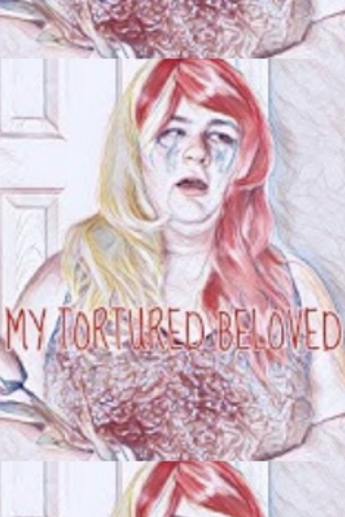 Poster for My Tortured Beloved (2022)
